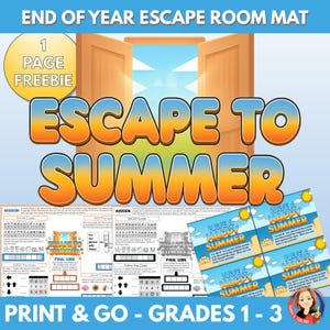 May include: A colorful printable escape room mat titled "Escape to Summer" with the text "Print & Go - Grades 1-3." The design features an open door graphic, puzzle elements, and "Have a Happy Summer" cards. A freebie is included.