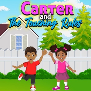Carter e le regole del tocco. Un libro per bambini che insegna e fornisce esempi di tocco appropriato e inappropriato.