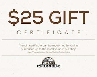 Gift Certificate For 25 Dollars | Last Minute Gift for Coin Collectors | Printable Gift Cards