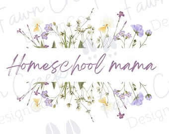 Può includere: Testo "Homeschool mama" in corsivo viola con un bordo di fiori selvatici bianchi e viola su uno sfondo bianco.