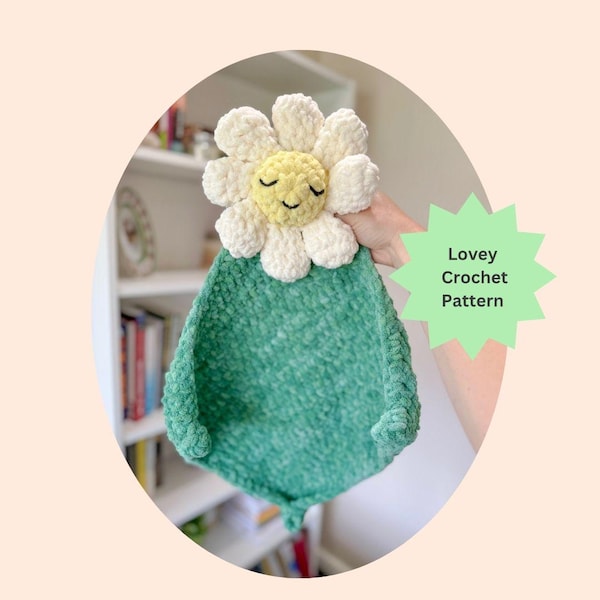 Die verträumte Daisy Lovey Häkelanleitung | Baby-Lovey | Gänseblümchen | Blumenliebe