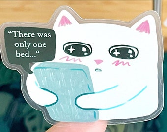 There Was Only One Bed Cat Sticker | Fanfiction Matte Vinyl Sticker