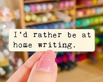 I'd Rather Be At Home Writing Typewriter Font Sticker