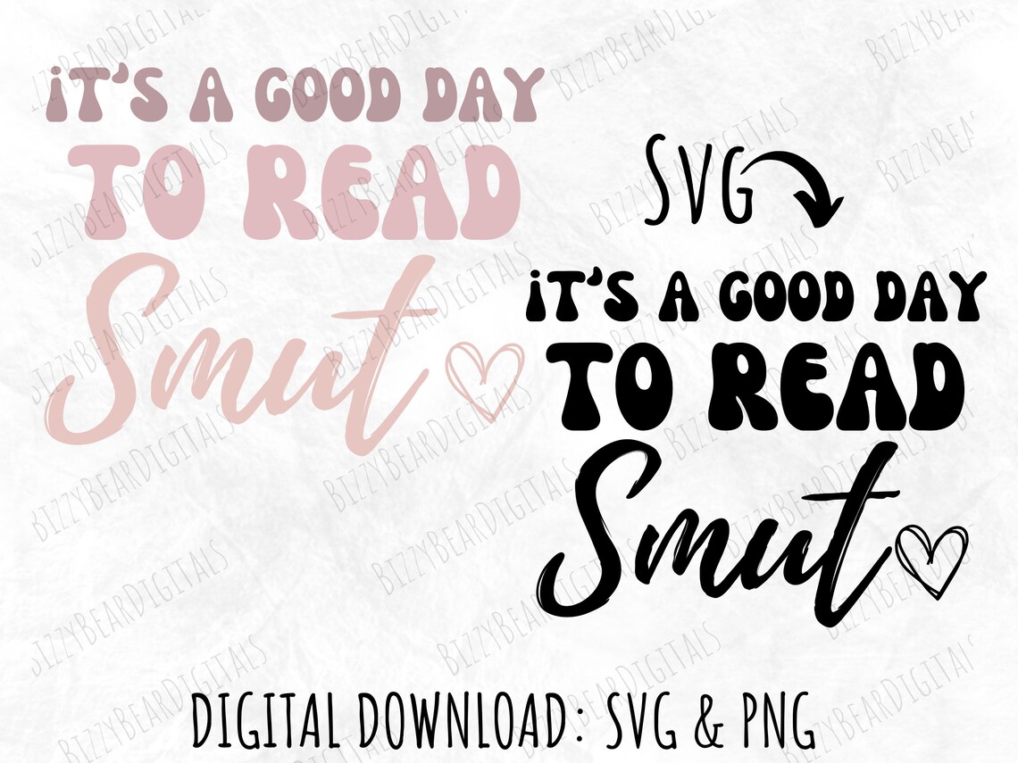 Its a good day to read smut svg book smut png spicy book reader