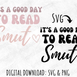 É um bom dia para ler Smut SVG, Book Smut PNG, Spicy Book Reader Digital Download, Romance Novel Svg
