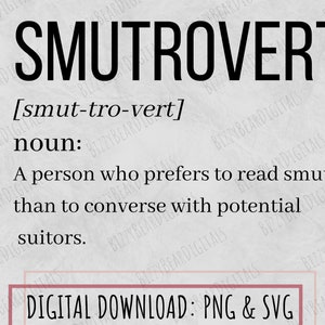 Smutrovert SVG, Book Smut PNG, Smut Reader Digital Download, Spicy Books File, Booktrovert SVG