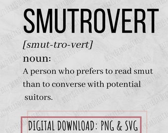 Smutrovert SVG, Book Smut PNG, Smut Reader Digital Download, Spicy Books File, Booktrovert SVG
