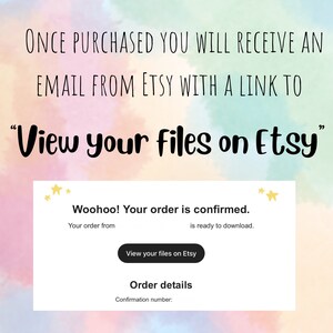 May include: A screenshot of an Etsy order confirmation email. The email says "Woohoo! Your order is confirmed." and "Your order from is ready to download." There is a button that says "View your files on Etsy".