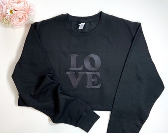 LOVE Sweatshirt || Embroidered Sweatshirt || Crewneck || Personalized Gift