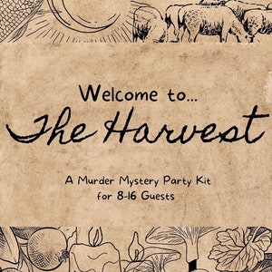 The Harvest: A Murder Mystery Party Kit for 8-16 Guests