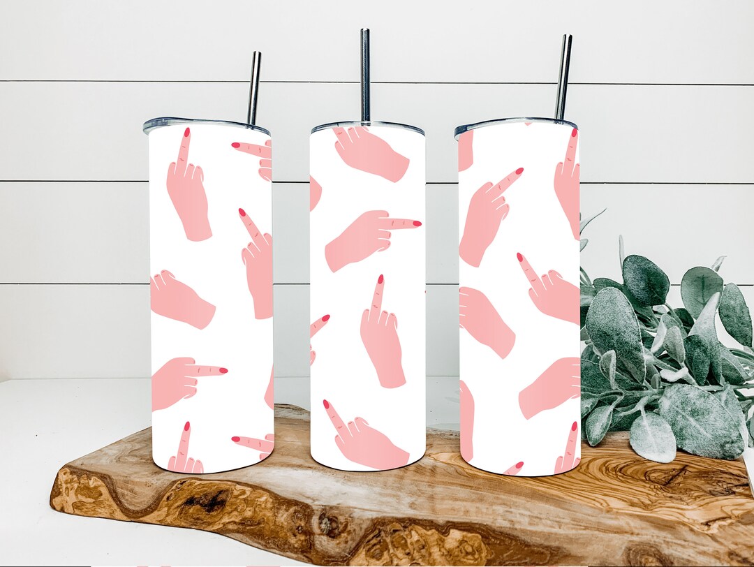 Middle Finger Tumbler Sublimation Designs PNG Feminine Etsy
