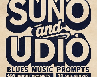 SUNO & UDIO - Blues Music - 160 Prompts - 32 Sub-genres - AI Music Prompts