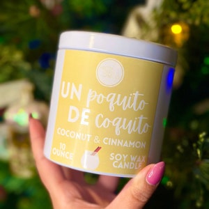 Un Poquito De Coquito (Tin) | Coconut & Cinnamon | 10 Oz. | Soy Wax Candle | Labor Day | Holiday Gift | Puerto Rican | Eggnog | Summer