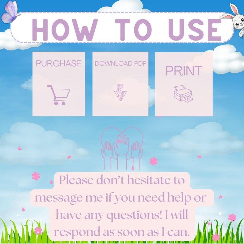 Op de afbeelding: Een roze en witte illustratie met de tekst "HOW TO USE" bovenaan.  Drie vakken met de tekst "PURCHASE", "DOWNLOAD PDF" en "PRINT" staan onder de tekst.  Elk vak heeft een eenvoudig pictogram dat de actie voorstelt.  De tekst "Please don't hesitate to message me if you need help or have any questions! I will respond as soon as I can." staat onder de vakken.