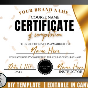 Puede incluir: Una plantilla de certificado blanca con un diseño de cinta dorada. El texto "YOUR BRAND NAME" está en la parte superior, seguido de "COURSE NAME" y "CERTIFICATE of completion". El texto "THIS CERTIFICATE IS AWARDED TO" va seguido de una línea para el nombre del destinatario. El texto "FOR SUCCESSFULLY COMPLETING THE COURSE OF COURSE NAME" va seguido de una línea para la fecha y una línea para el nombre del instructor. El texto "DIY TEMPLATE | EDITABLE IN CANVA" está en la parte inferior.