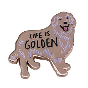 Life is Golden Retriever Pin