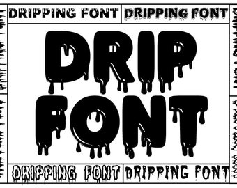 Drip Font Svg,Dripping Font Svg,9 Different Drıppıng Font Svg,Cricut,Cuttable Files