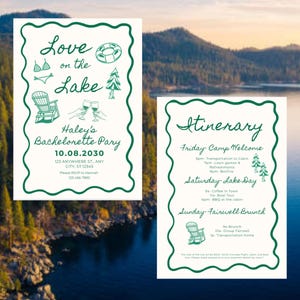 May include: Two white invitation cards with green borders and text. The left card says "Love on the Lake" and "Haley's Bachelorette Pary" with a date and address. The right card is an itinerary for the event.
