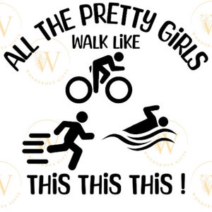 Todas as garotas bonitas andam como este presente de triatleta Cricut para triatleta Download digital instantâneo V2 Faça em casa Design esportivo Uniforme