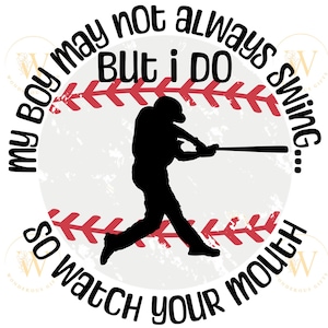 Mein Junge Kann Nicht Immer Schaukeln Aber Ich Pass Auf Dein Mund Baseball Dad Dads PNG SVG Basis Ball Jungen Sport Cricut Sofortiger digitaler Download V1