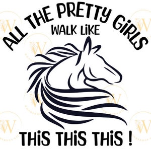 Cheval PNG SVG en téléchargement numérique Cricut Toutes les jolies filles marchent comme ça maman fille fille équitation équitation poney équine V3