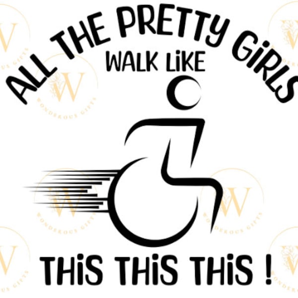 All the Pretty Girls Wheelchair Disability Disabled Ability Inclusion PNG SVG Cricut File Instant Digital Download Print at Home Craft Vinyl