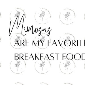Le mimose sono il mio cibo preferito per la colazione, i file digitali per Cricut, fai da te le tue magliette, borse, felpe e altro ancora
