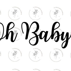 Oh Baby (two different fonts!)  Digital Files for Cricut, SVG, easy DIY your own t-shirts, tote bags, sweatshirts and more