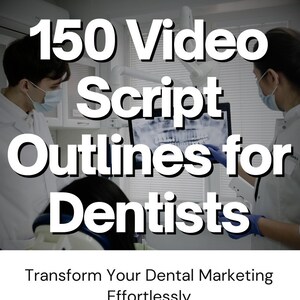 Puede incluir: Un dentista y un paciente en un consultorio dental. El texto de la imagen dice "150 Guiones de Vídeo para Dentistas. Transforma Tu Marketing Dental Sin Esfuerzo."