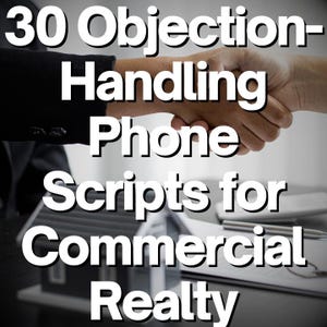 Könnte beinhalten: Ein Händedruck zwischen zwei Personen mit dem Text "30 Objection-Handling Phone Scripts for Commercial Realty" überlagert das Bild.