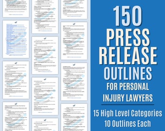 150 Sample Press Release Template Outlines for Personal Injury Attorneys: Sales & Marketing for Legal Teams and Law Firms