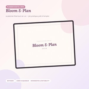 Peut inclure: Une tablette numérique affichant une interface de planificateur avec le texte Bloom & Plan 2026. L'écran présente un fond clair avec du texte sombre. Le texte additionnel inclut Planner Digital 2026, 28 Pages, Liens Cliquables, Goodnotes & Notability.