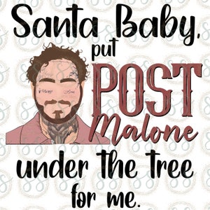 Santa Baby | Post Malone | Sublimatie Design Digital Download | .PNG