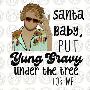 Yung Gravy | Christmas | Sublimation Design Digital Download
