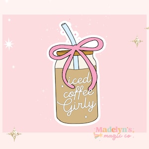 Iced Coffee Girly ~ Laptop Sticker ~ Tumbler Sticker ~ Iced Coffee Sticker