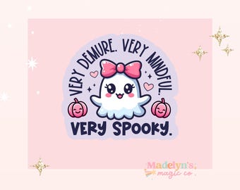 May include: A cute cartoon ghost with a pink bow, wearing a smile and surrounded by pumpkins. The text reads "Very Demure. Very Mindful. Very Spooky."