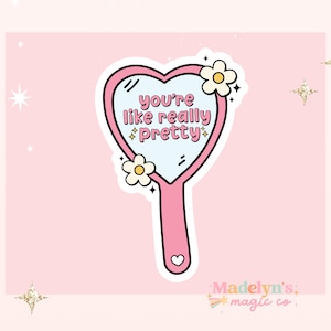You're like really pretty sticker ~ Funny Sticker ~ Laptop Sticker ~ Water Bottle Sticker ~ Mean Girls Sticker