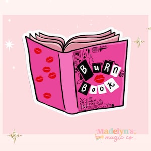 Mean Girls Sticker ~ Funny Sticker ~ Laptop Sticker ~ Water Bottle Sticker ~ Burn Book Sticker
