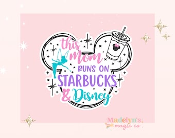This Mom Runs on Starbucks and Disney Sticker ~ In My Disney Era Sticker ~ Laptop Sticker ~Magic Kingdom Sticker ~ Disney Sticker