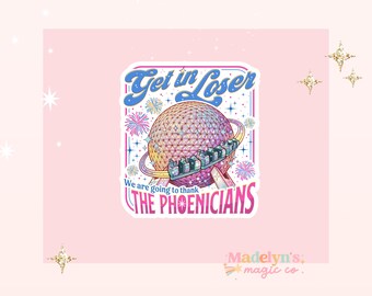 Disney Phoenicians Sticker | Thank the Phoenicians Decal | EPCOT Inspired Sticker | Spaceship Earth Theme Park Sticker | Disney Parks Gift