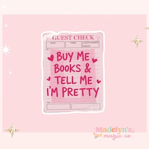 Buy Me Books and Tell Me I&#39;m Pretty sticker ~ Funny Sticker ~ Laptop Sticker ~ Bookish sticker ~ girly sticker ~ Book sticker