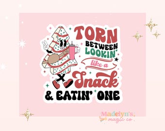 Torn Between Looking like a snack and eating one~ Christmas Sticker ~ Funny Christmas Sticker ~ Christmas treat sticker