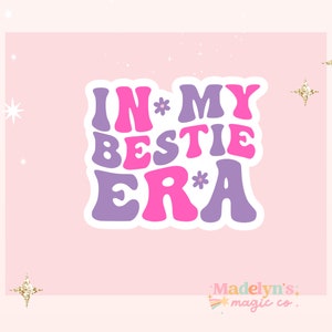 In My Bestie Era Sticker ~ Bestie Sticker ~ Rainbow Sticker ~ Water Bottle Sticker ~ Laptop Sticker ~ FREE SHIPPING! ~Best Friends Sticker