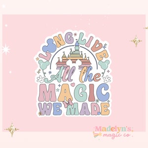 Long Live the Magic Sticker~ Castle Sticker ~ Disney Sticker ~ Disney Castle Sticker ~ Magic Kingdom Sticker