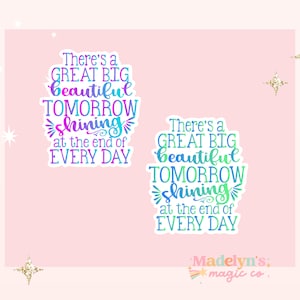 Great Big Beautiful Tomorrow  Quote Sticker~ Carousel of Progress Sticker ~ Disney Sticker ~ Tomorrowland Sticker ~ Magic Kingdom Sticker
