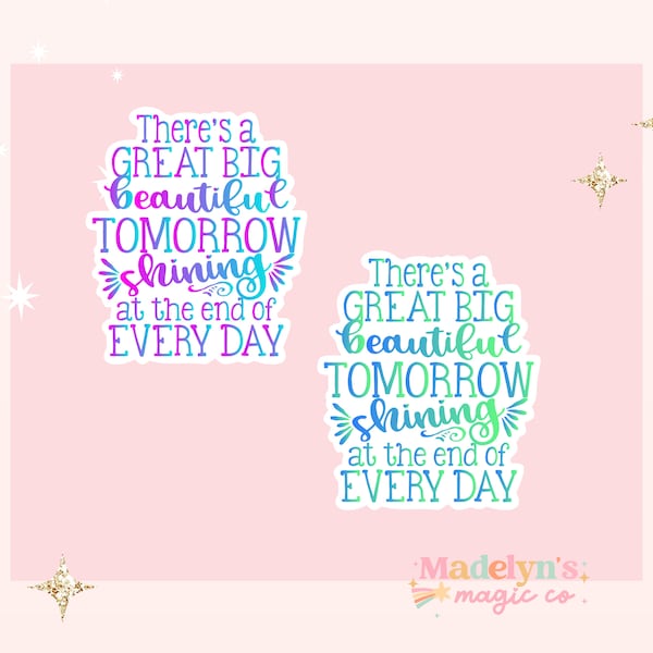 Great Big Beautiful Tomorrow  Quote Sticker~ Carousel of Progress Sticker ~ Disney Sticker ~ Tomorrowland Sticker ~ Magic Kingdom Sticker