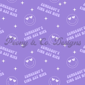 Somebody's Fine Ass Wife Seamless Pattern, Trendy Repeat Pattern, TikTok Seamless Design, Anxiety, Mama Seamless, Adult seamless files