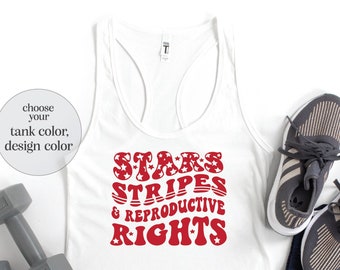 Stars Stripes & Reproductive Rights Tank, Feminist Tank, 4th Of July Tank, Women Rights Tank, Independence Day Tank, Pro Choice Tank