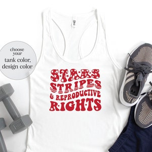 Stars Stripes & Reproductive Rights Tank, Feminist Tank, 4th Of July Tank, Women Rights Tank, Independence Day Tank, Pro Choice Tank