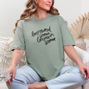 Empowered Women Empower Women Shirt, Feminist Shirt, Girl Power Shirt, Equality Shirt, Women Rights Shirt, Activist Shirt, Women Power Tee image 4
